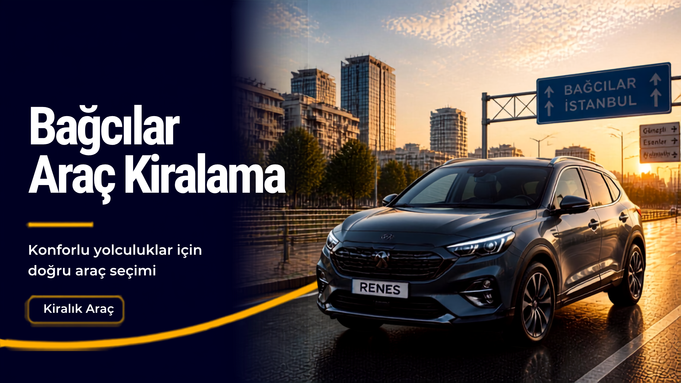 Bağcılar Araç Kiralama — Renes Araç Kiralama