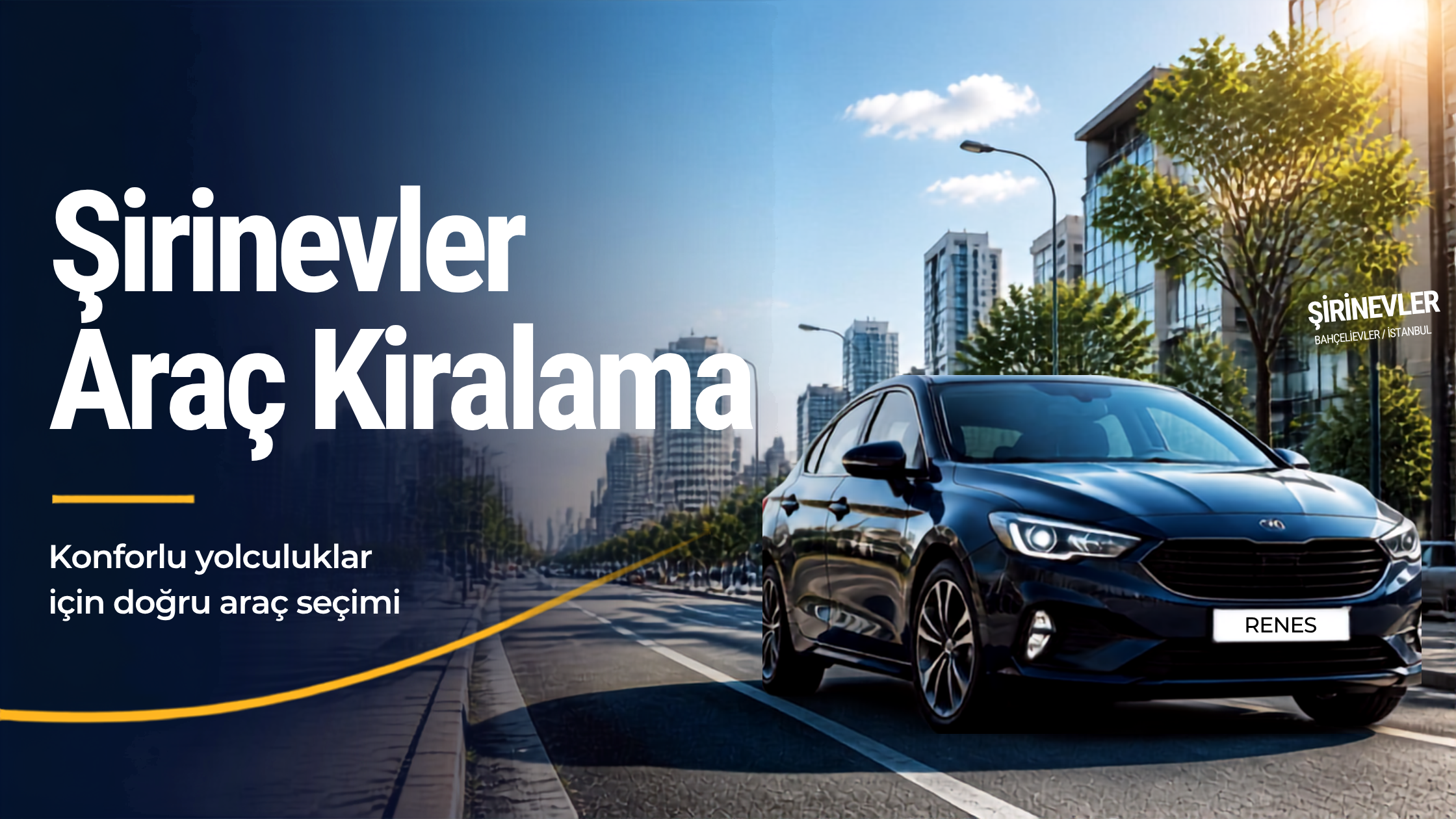 Şirinevler Araç Kiralama — Renes Araç Kiralama