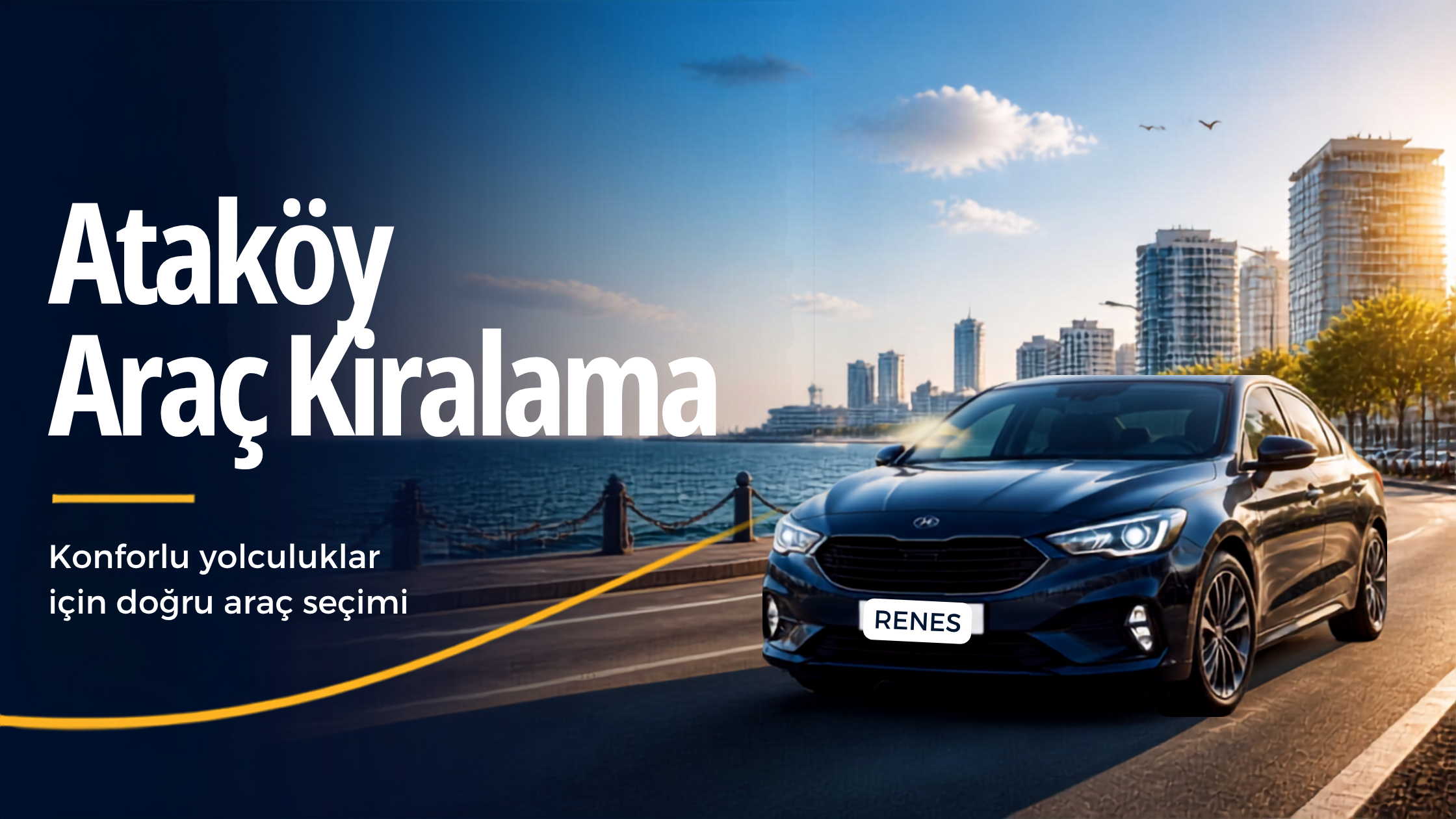 Ataköy Araç Kiralama — Renes Araç Kiralama